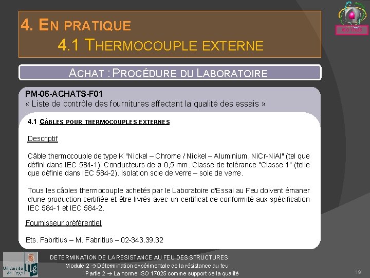 4. EN PRATIQUE 4. 1 THERMOCOUPLE EXTERNE ISO 17025 ACHAT : PROCÉDURE DU LABORATOIRE