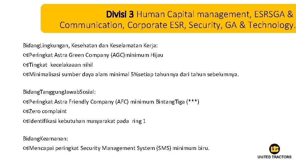 Divisi 3 Human Capital management, ESRSGA & Communication, Corporate ESR, Security, GA & Technology.