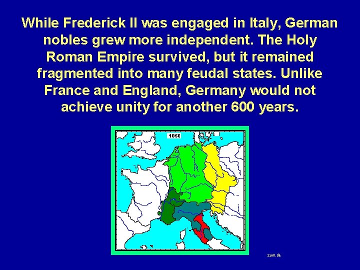 While Frederick II was engaged in Italy, German nobles grew more independent. The Holy