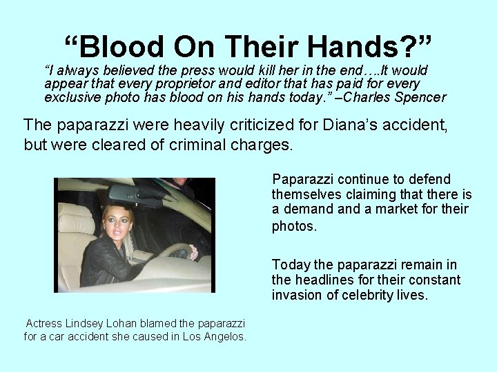 “Blood On Their Hands? ” “I always believed the press would kill her in