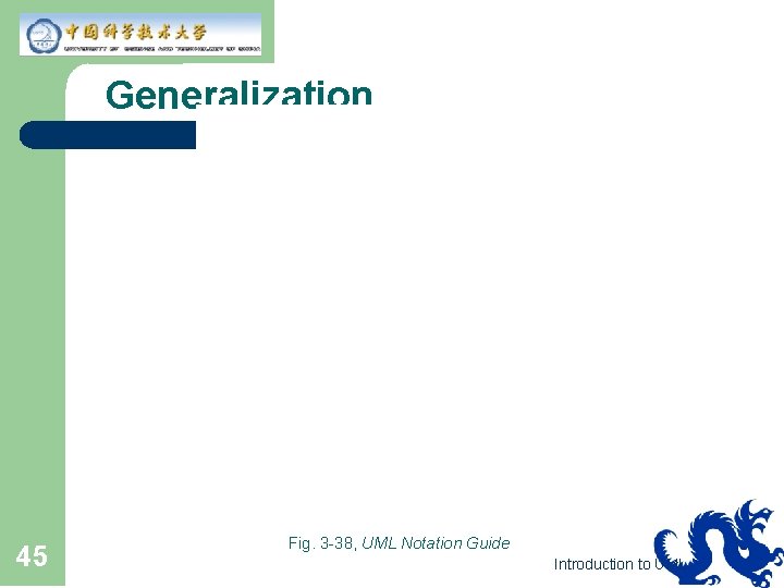 Generalization 45 Fig. 3 -38, UML Notation Guide Introduction to UML 