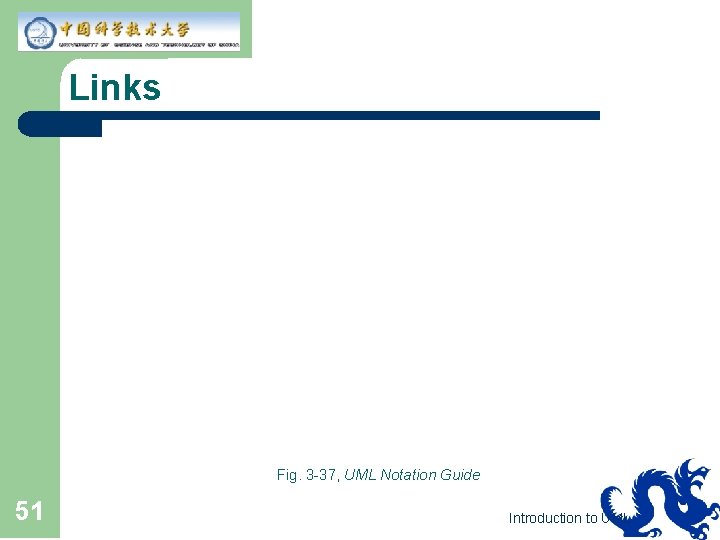 Links Fig. 3 -37, UML Notation Guide 51 Introduction to UML 