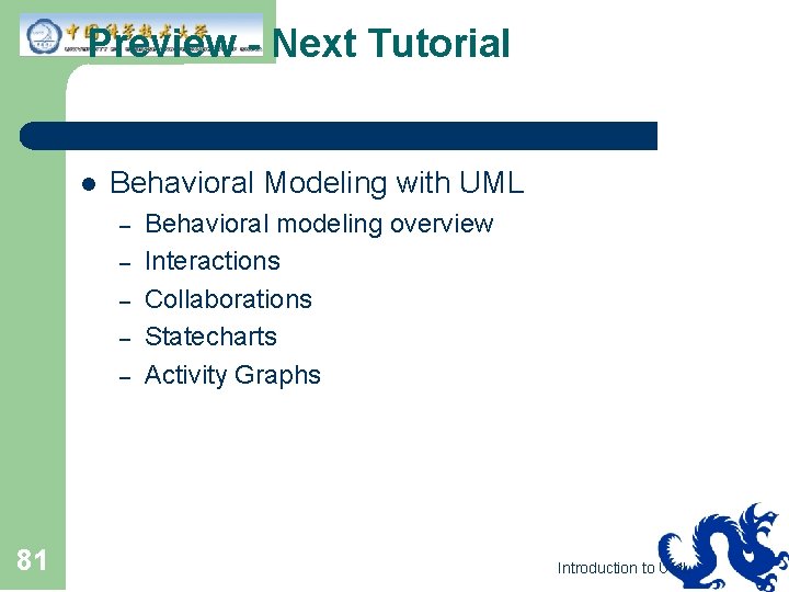 Preview - Next Tutorial l Behavioral Modeling with UML – – – 81 Behavioral