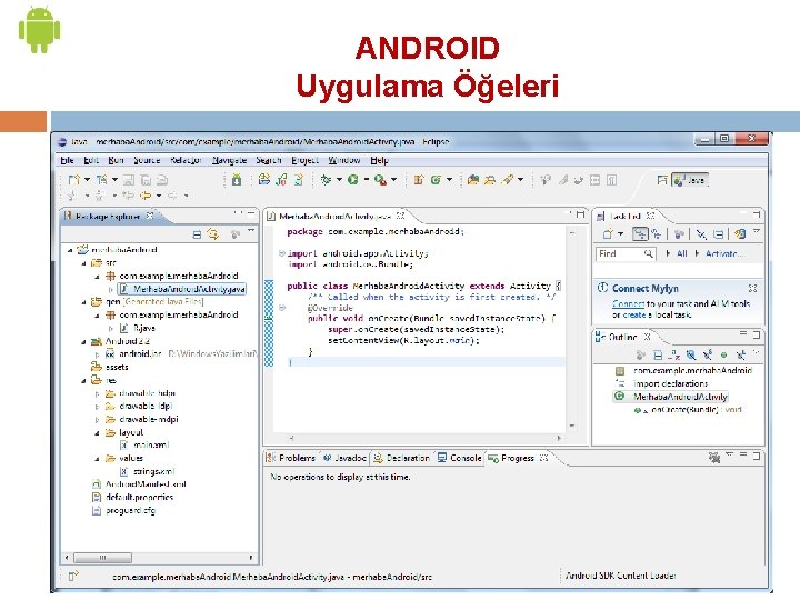 ANDROID Uygulama Öğeleri 