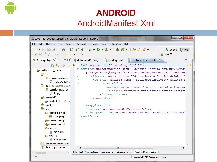 ANDROID Android. Manifest. Xml 