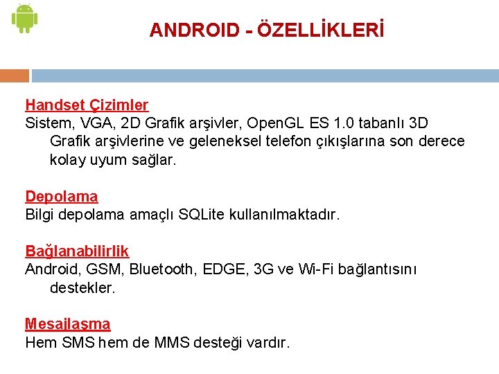 ANDROID - ÖZELLİKLERİ Handset Çizimler Sistem, VGA, 2 D Grafik arşivler, Open. GL ES