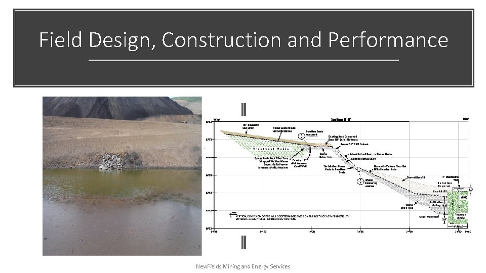 Field Design, Construction and Performance New. Fields Mining and Energy Services 