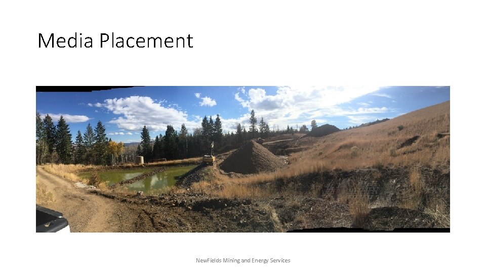 Media Placement New. Fields Mining and Energy Services 