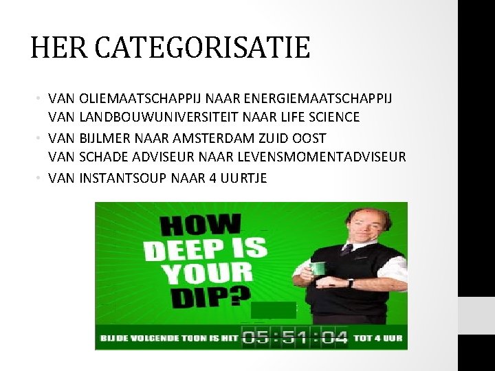 HER CATEGORISATIE • VAN OLIEMAATSCHAPPIJ NAAR ENERGIEMAATSCHAPPIJ VAN LANDBOUWUNIVERSITEIT NAAR LIFE SCIENCE • VAN