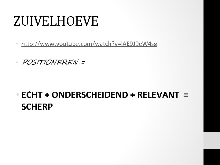 ZUIVELHOEVE • http: //www. youtube. com/watch? v=l. AE 9 J 9 e. W 4