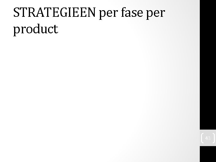 STRATEGIEEN per fase per product 43 