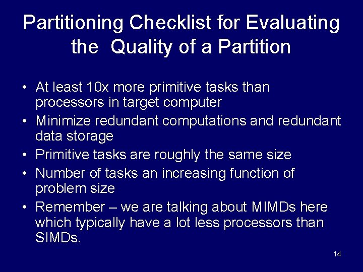 Partitioning Checklist for Evaluating the Quality of a Partition • At least 10 x