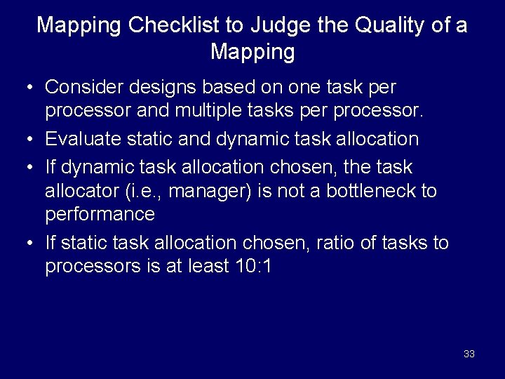 Mapping Checklist to Judge the Quality of a Mapping • Consider designs based on