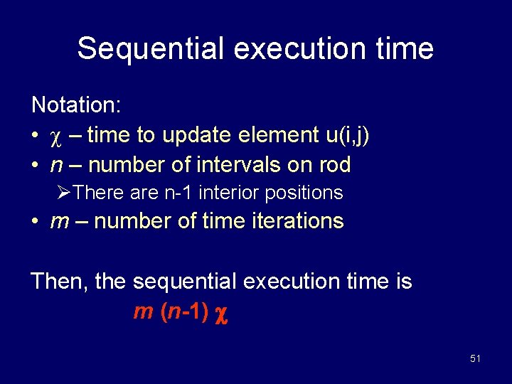 Sequential execution time Notation: • – time to update element u(i, j) • n