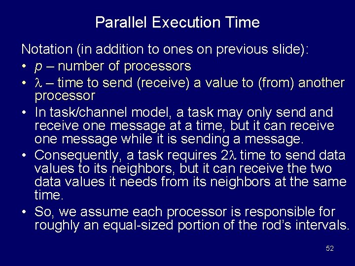 Parallel Execution Time Notation (in addition to ones on previous slide): • p –