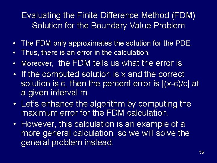 Evaluating the Finite Difference Method (FDM) Solution for the Boundary Value Problem • The