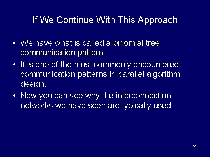 If We Continue With This Approach • We have what is called a binomial