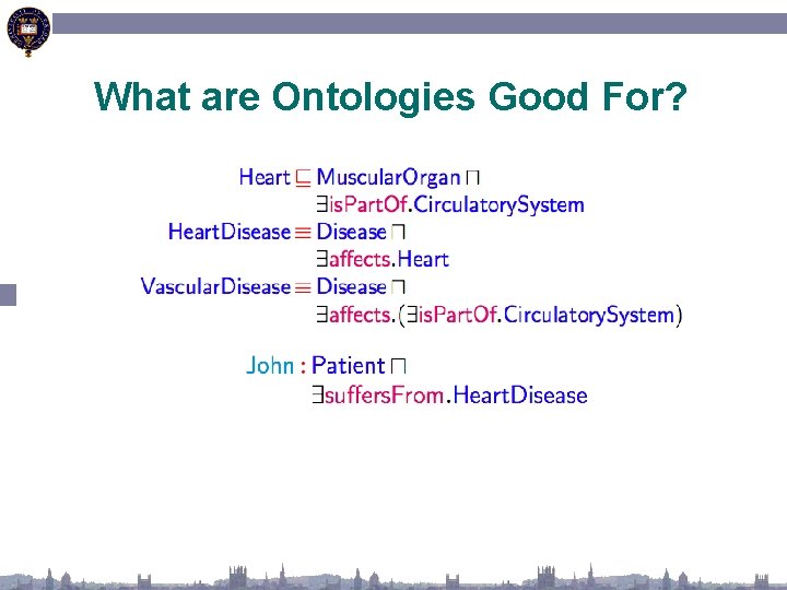 What are Ontologies Good For? 