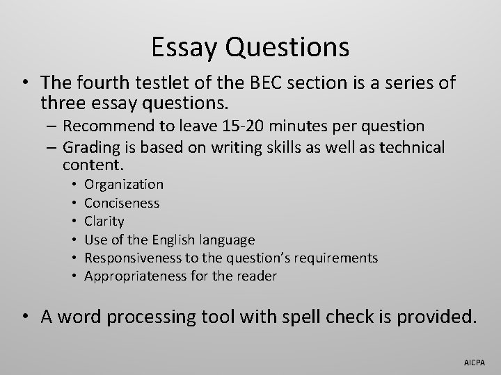 Essay Questions • The fourth testlet of the BEC section is a series of