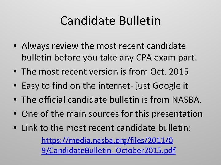 Candidate Bulletin • Always review the most recent candidate bulletin before you take any