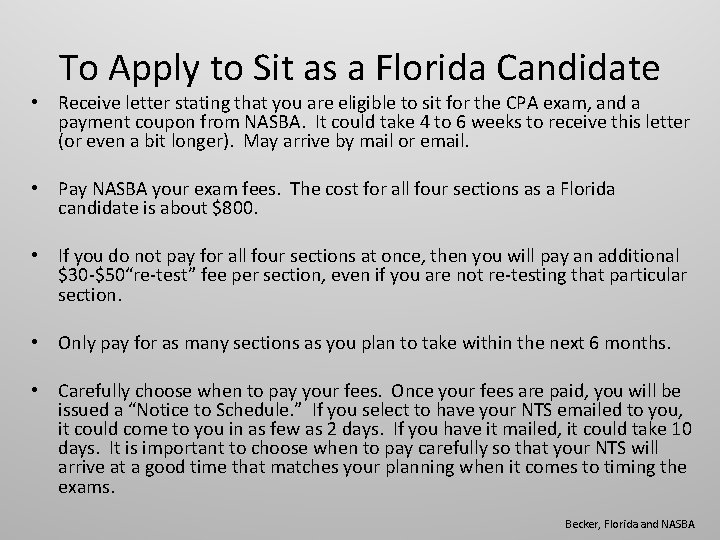 To Apply to Sit as a Florida Candidate • Receive letter stating that you