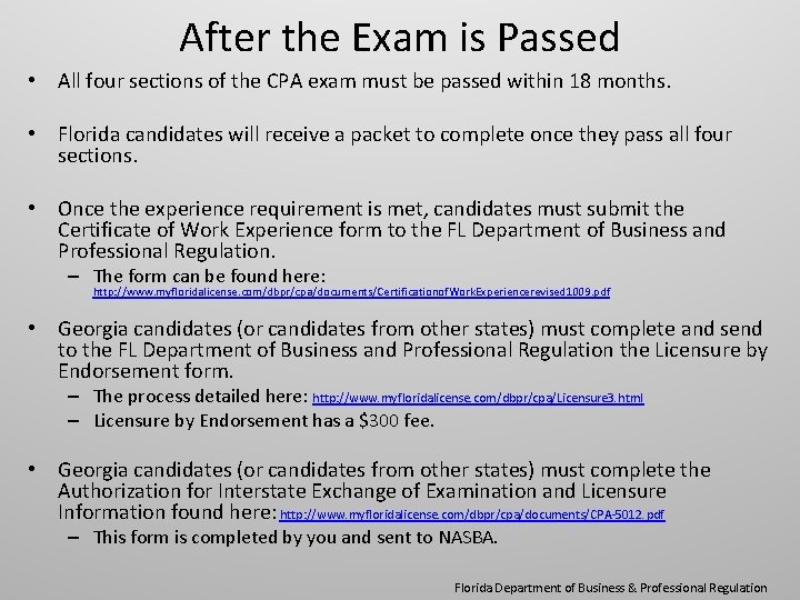After the Exam is Passed • All four sections of the CPA exam must