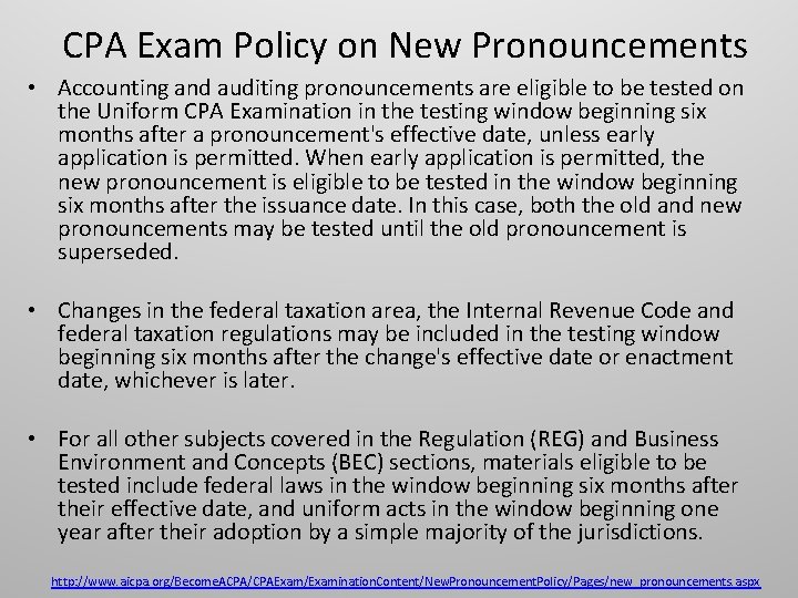 CPA Exam Policy on New Pronouncements • Accounting and auditing pronouncements are eligible to