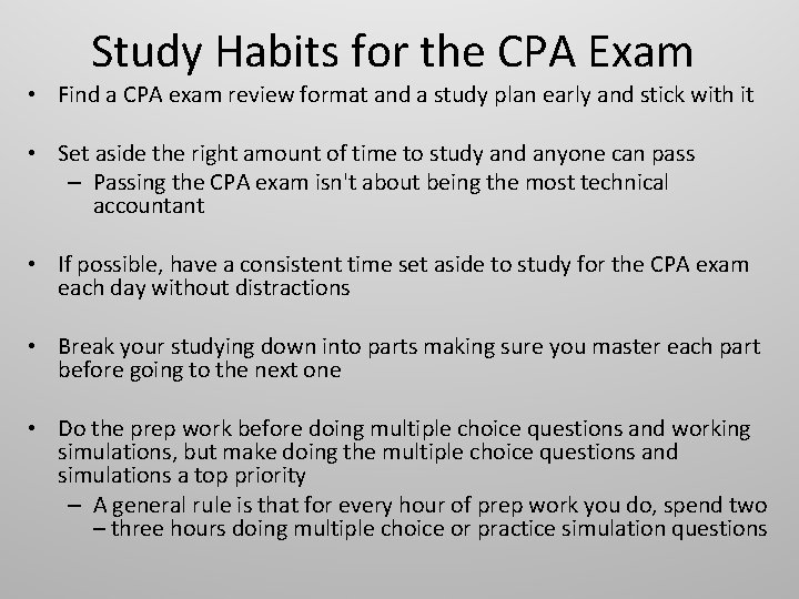 Study Habits for the CPA Exam • Find a CPA exam review format and