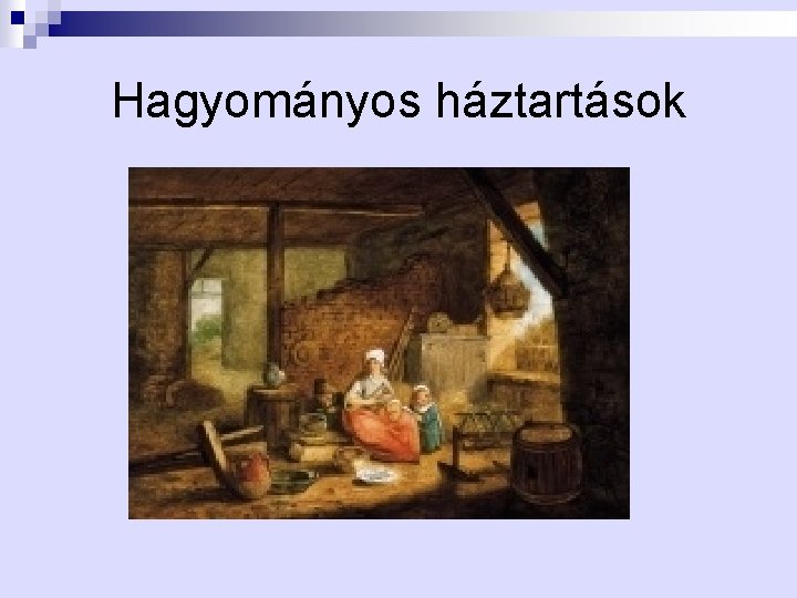 Hagyományos háztartások 