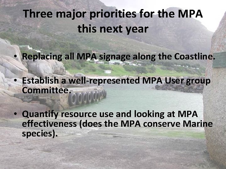 Three major priorities for the MPA this next year • Replacing all MPA signage