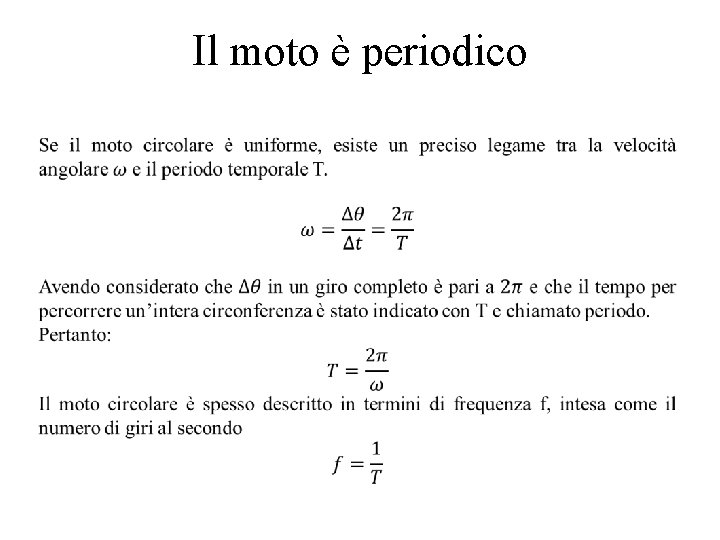 Il moto è periodico 