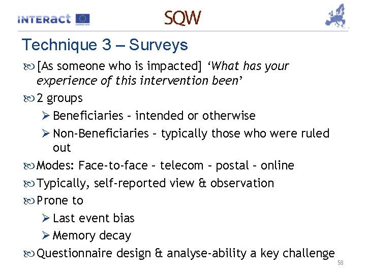 Technique 3 – Surveys [As someone who is impacted] ‘What has your experience of