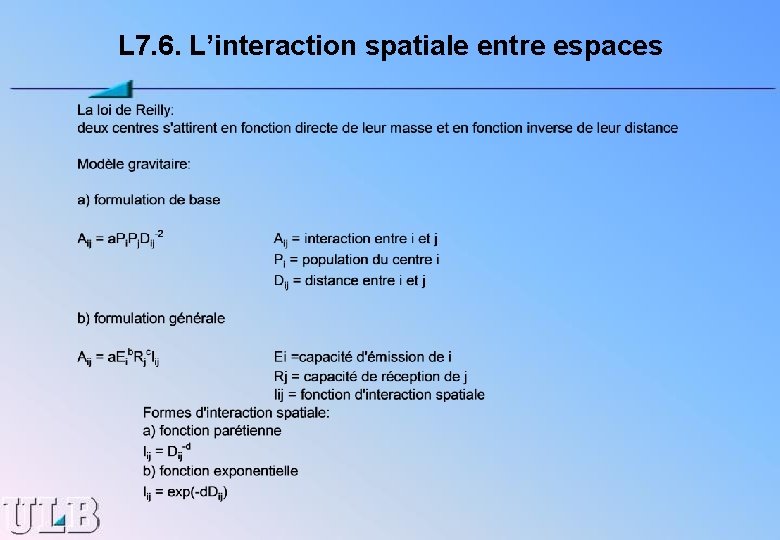 L 7. 6. L’interaction spatiale entre espaces 