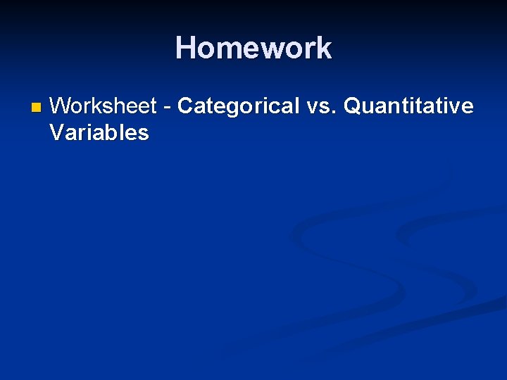 Homework n Worksheet - Categorical vs. Quantitative Variables 