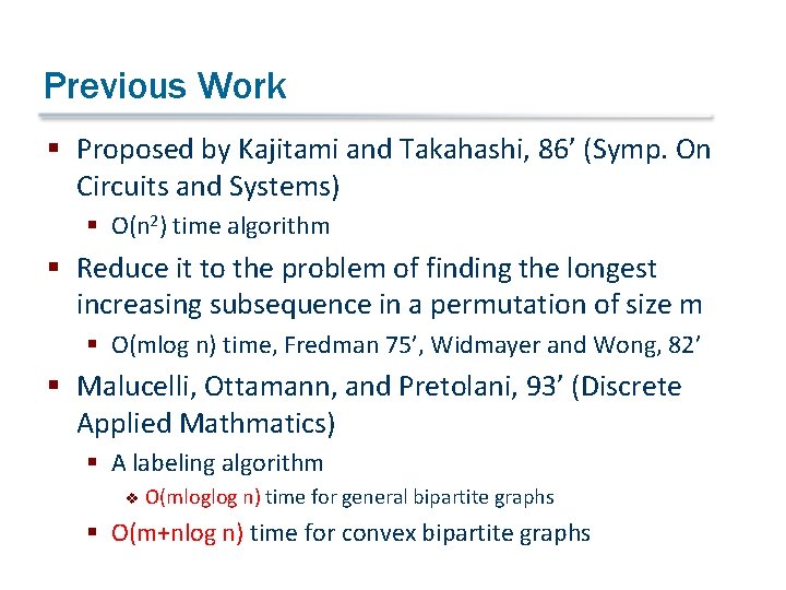 Previous Work § Proposed by Kajitami and Takahashi, 86’ (Symp. On Circuits and Systems)