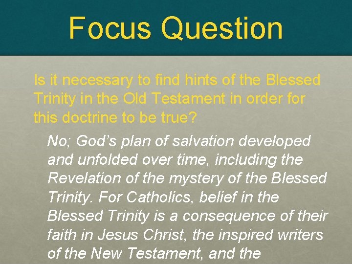 Focus Question Is it necessary to find hints of the Blessed Trinity in the