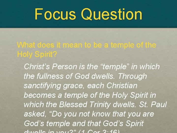 Focus Question What does it mean to be a temple of the Holy Spirit?