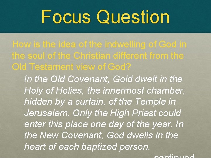 Focus Question How is the idea of the indwelling of God in the soul