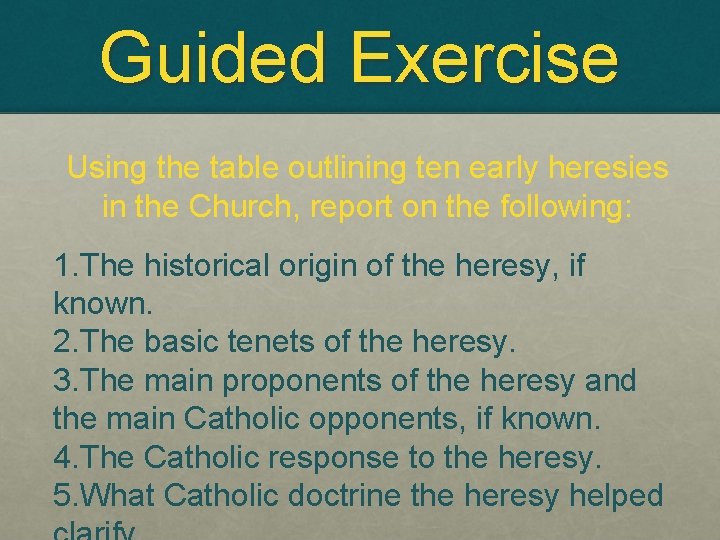 Guided Exercise Using the table outlining ten early heresies in the Church, report on