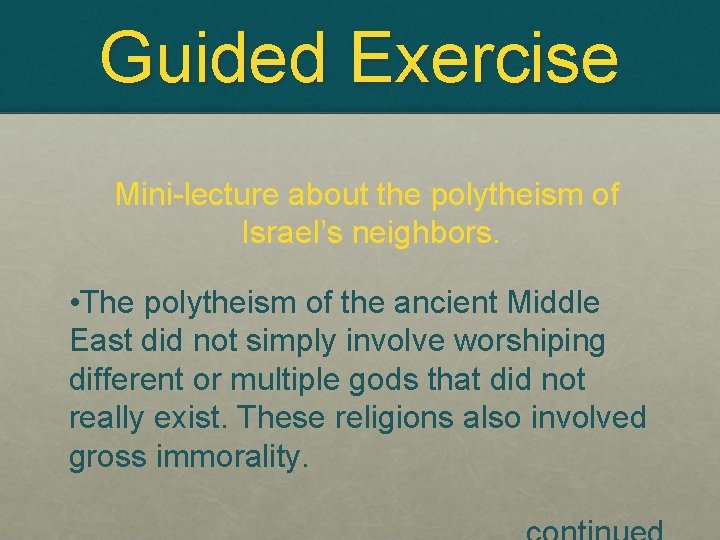 Guided Exercise Mini-lecture about the polytheism of Israel’s neighbors. • The polytheism of the