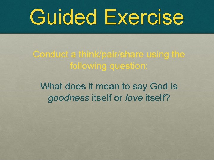 Guided Exercise Conduct a think/pair/share using the following question: What does it mean to