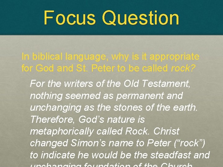 Focus Question In biblical language, why is it appropriate for God and St. Peter