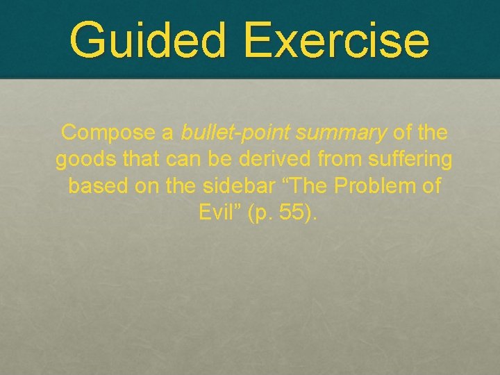 Guided Exercise Compose a bullet-point summary of the goods that can be derived from