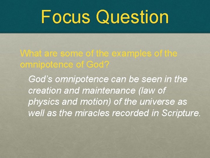 Focus Question What are some of the examples of the omnipotence of God? God’s