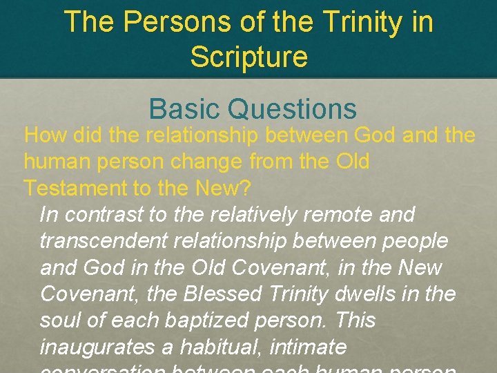 The Persons of the Trinity in Scripture Basic Questions How did the relationship between