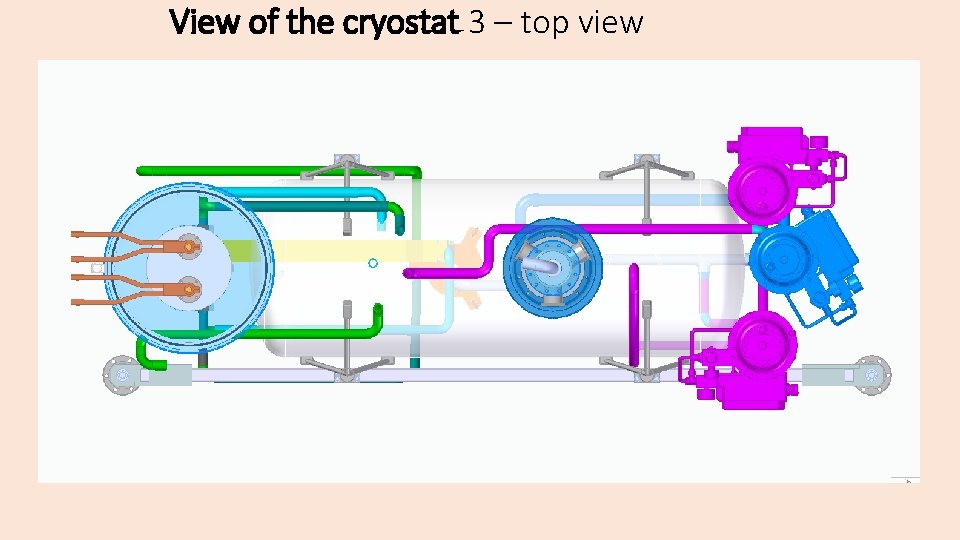View of the cryostat 3 – top view 