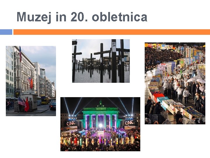 Muzej in 20. obletnica 