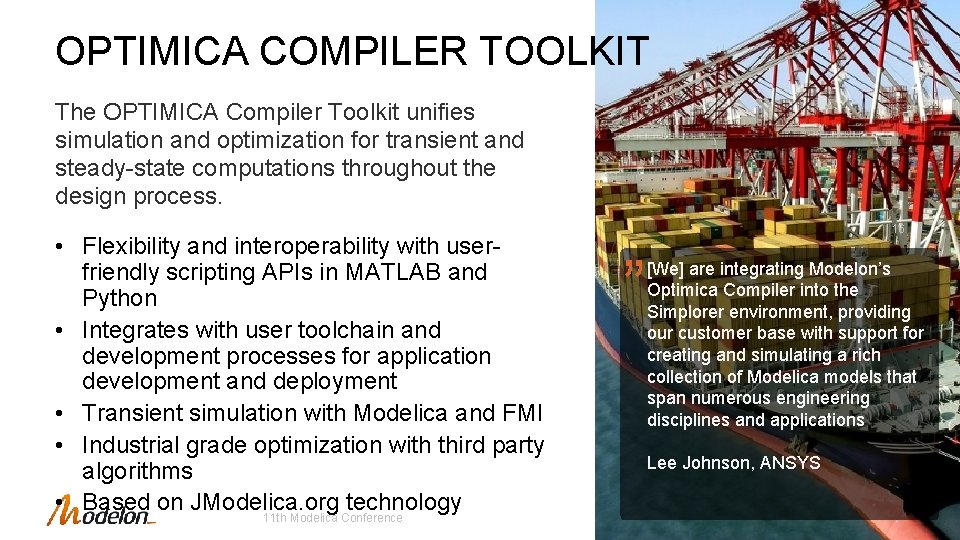 OPTIMICA COMPILER TOOLKIT The OPTIMICA Compiler Toolkit unifies simulation and optimization for transient and