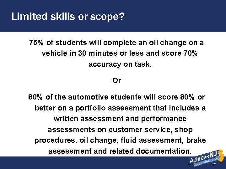 Limited skills or scope? 75% of students will complete an oil change on a