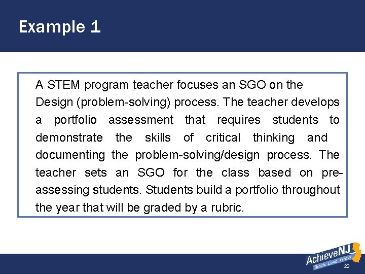 Example 1 A STEM program teacher focuses an SGO on the Design (problem-solving) process.